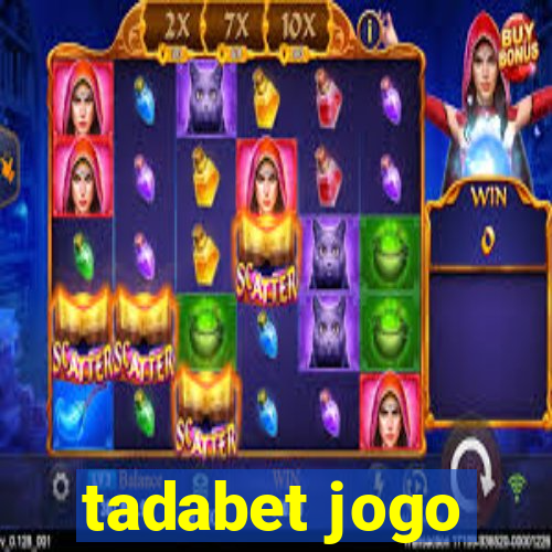 tadabet jogo